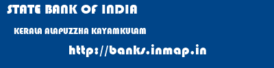 STATE BANK OF INDIA  KERALA ALAPUZZHA KAYAMKULAM   banks information 